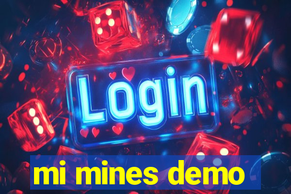 mi mines demo